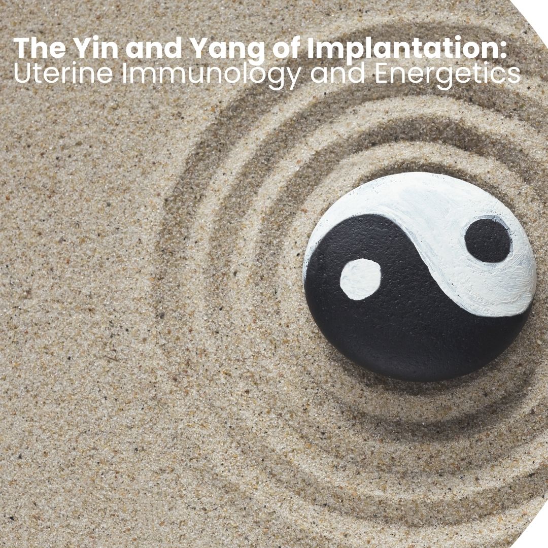 <strong>The Yin and Yang of Implantation: uterine immunology and energetics</strong>